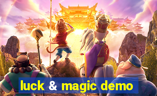 luck & magic demo